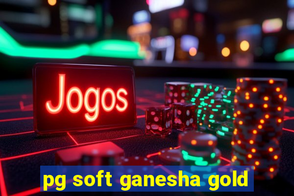 pg soft ganesha gold